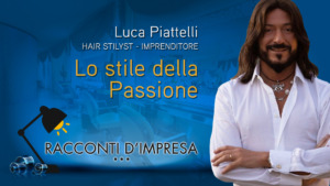 Racconti d’impresa #07: Luca Piattelli e l’arte del benessere